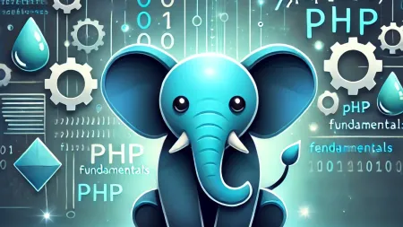 PHP Fundamentals: From Zero to Hero